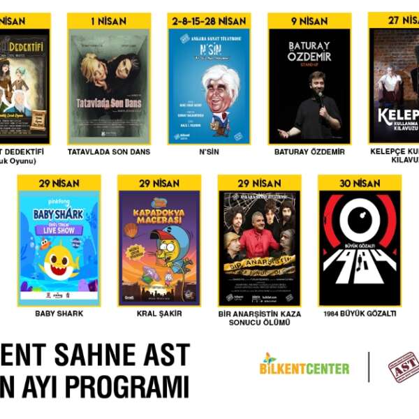 Erkmen Onbulak 7 Bilkent sahne AST’ta nisan ayı bambaşka