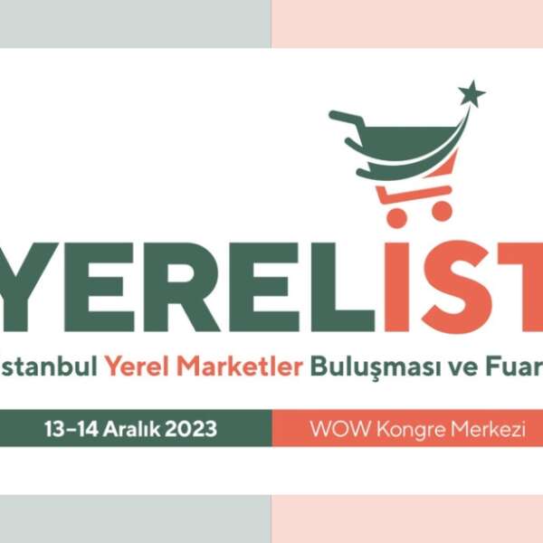 İstanbul Yerel Marketler Buluşması ve Fuarı 7. kez sektör paydaşlarını bir araya getirmeye hazırlanıyor