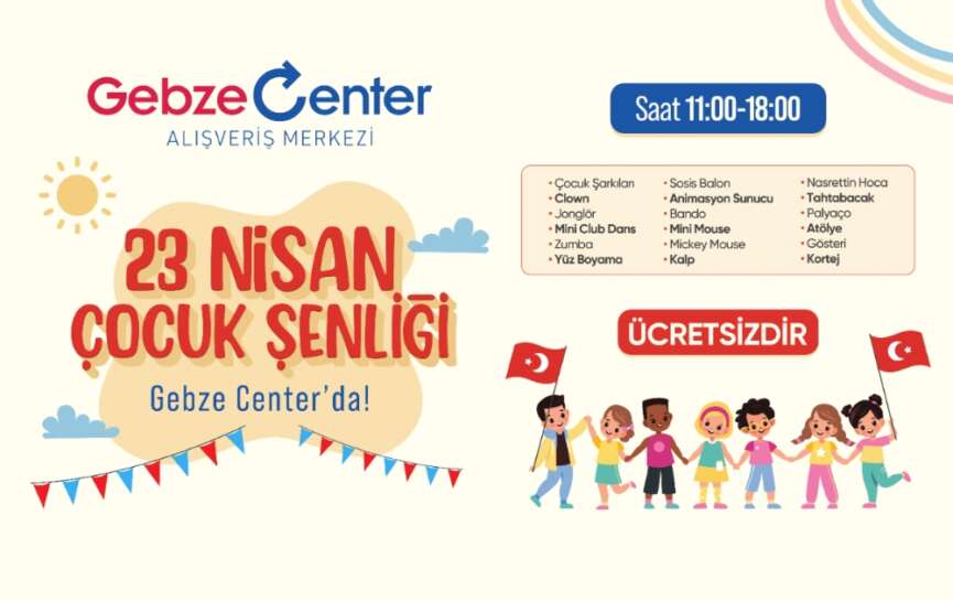 23 Nisan senligi Gebze Centerda yasanacak