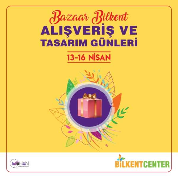 Erkmen Onbulak 6 Bazaar Bilkent Alışveriş ve Tasarım Günleri Bilkent Center’da