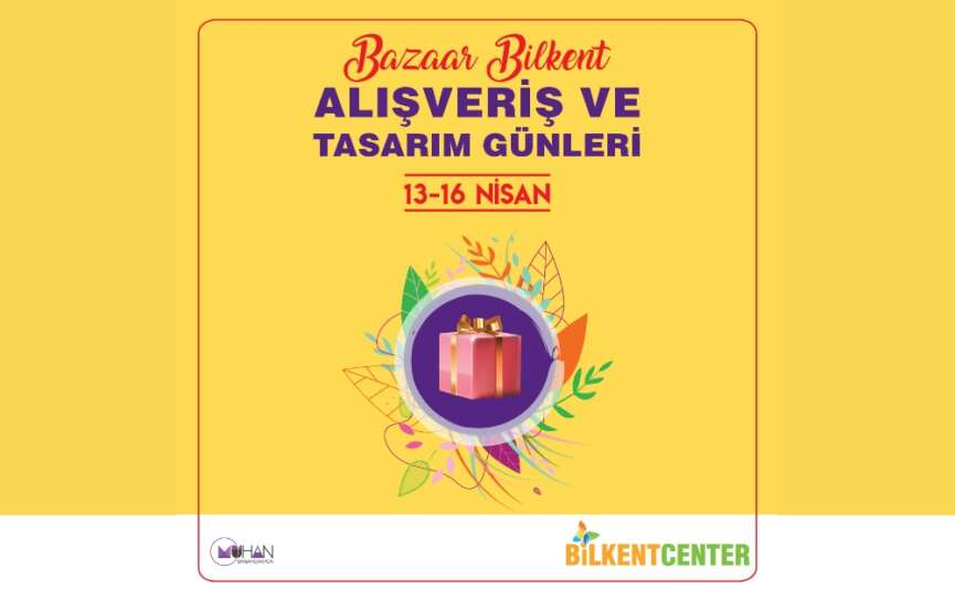 Bazaar Bilkent Alisveris ve Tasarim Gunleri Bilkent Centerda