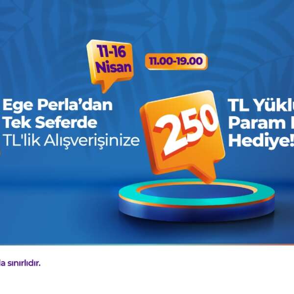 İlkay Keskin 8 Ege Perla’dan harcadıkça kazandıran kampanya