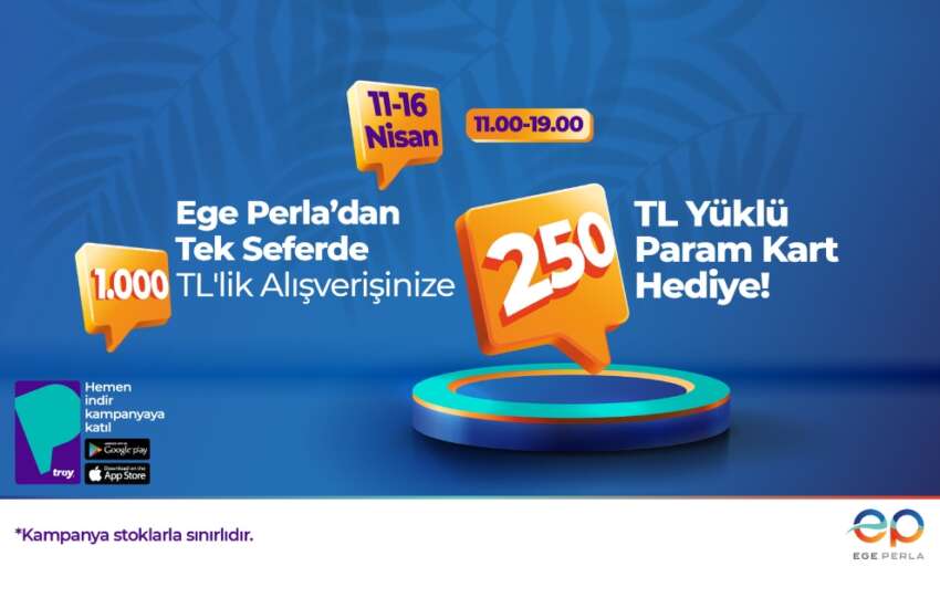 Ege Perladan harcadikca kazandiran kampanya