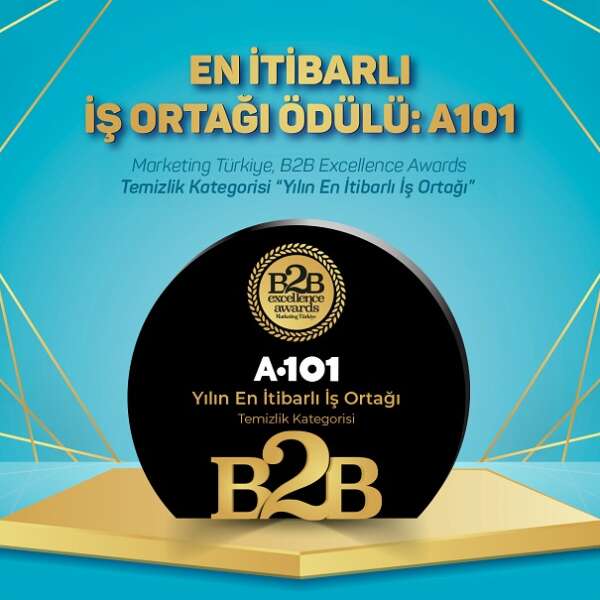 A101’e B2B Excellence Awards’da En İtibarlı İş Ortağı Ödülü