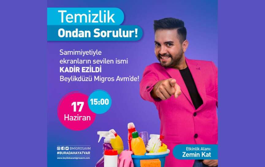 Kadir Ezildi temizligin puf noktalarini Beylikduzu Migros AVMde ziyaretcilerle paylasacak