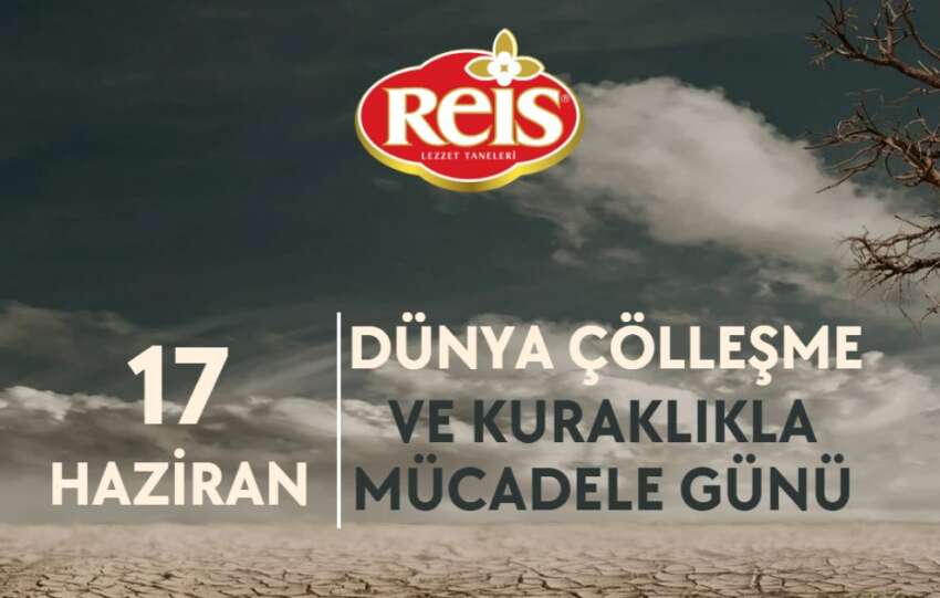 Reis Gida Gida guvenligimizi korumak icin collesme ve kuraklikla mucadele etmeliyiz