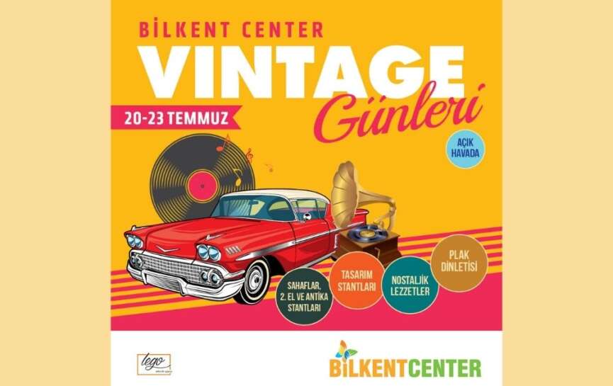 Nostalji yolculugu Bilkent Centerda basliyor