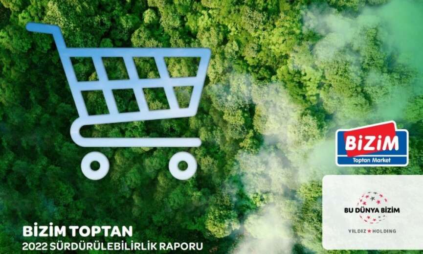 Bizim Toptan 6. Surdurulebilirlik Raporunu yayimladi