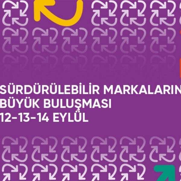 Sustainable Brands Türkiye’23 iyi büyümeye giden yolu yeniden tanımlayacak