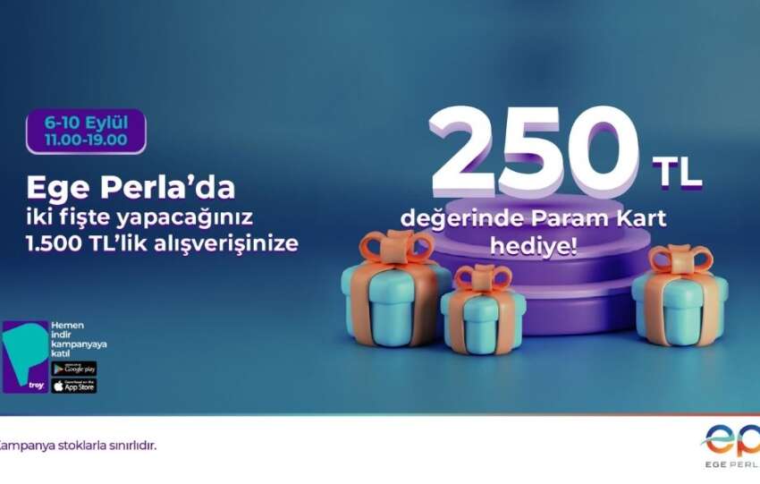 Ege Perladan harcadikca kazandiran kampanya