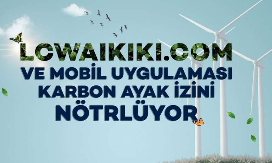 LCWaikiki.com online alisverisin karbon ayak izini dengeliyor