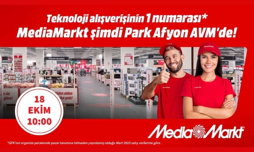 MediaMarkt 96. magazasini Afyonda aciyor