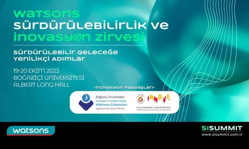 Watsons Surdurulebilirlik ve Inovasyon Zirvesinde Surdurulebilir Gelecege Yenilikci Adimlar konusulacak