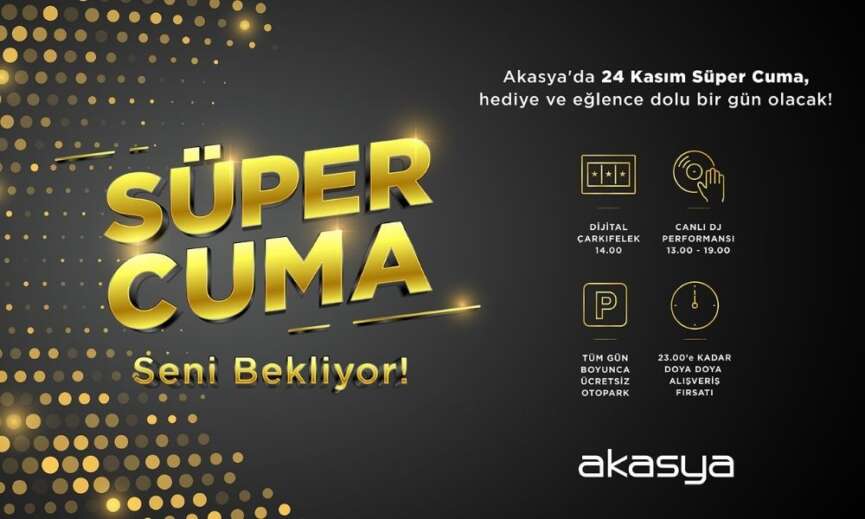 Akasyadan ‘Super Cumaya ozel hediye yagmuru