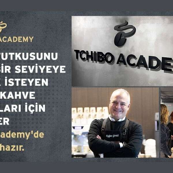 Tchibo Academy, gerçek kahve tutkunlarıyla buluşuyor