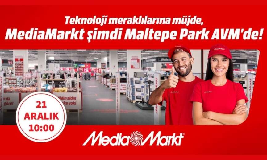 MediaMarkt yeni magazasini Maltepe Park AVMde aciyor