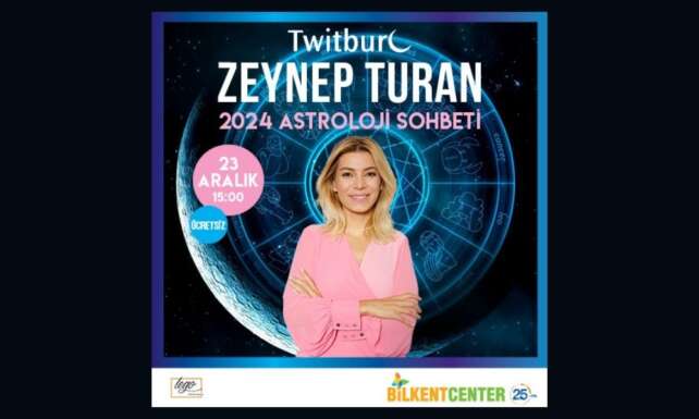 Zeynep Turan Bilkent Centera geliyor