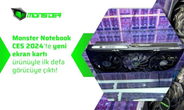Monster Notebook CES 2024te yeni ekran karti urunuyle ilk defa gorucuye cikti