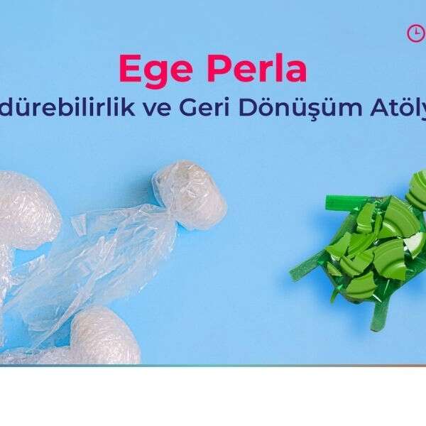Sürdürebilirlik ve geri dönüşüm atölyesi Ege Perla’da çocuklara keyifli bir deneyim sunuyor