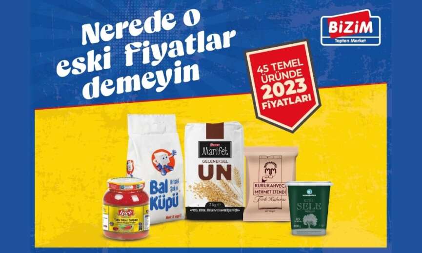 Bizim Toptan 45 temel urunu 2023 fiyatlariyla satisa sundu