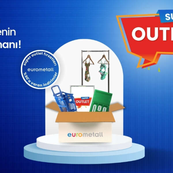 Eurometall’in Super Outlet Fırsatları işletmelere bütçe dostu çözümler sunuyor