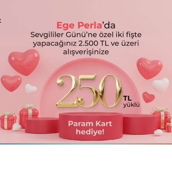Ege Perla’dan Sevgililer Günü’ne özel param kart kampanyası