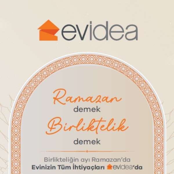 Evidea, ramazan sofralarına özel ürünleriyle göz kamaştırıyor