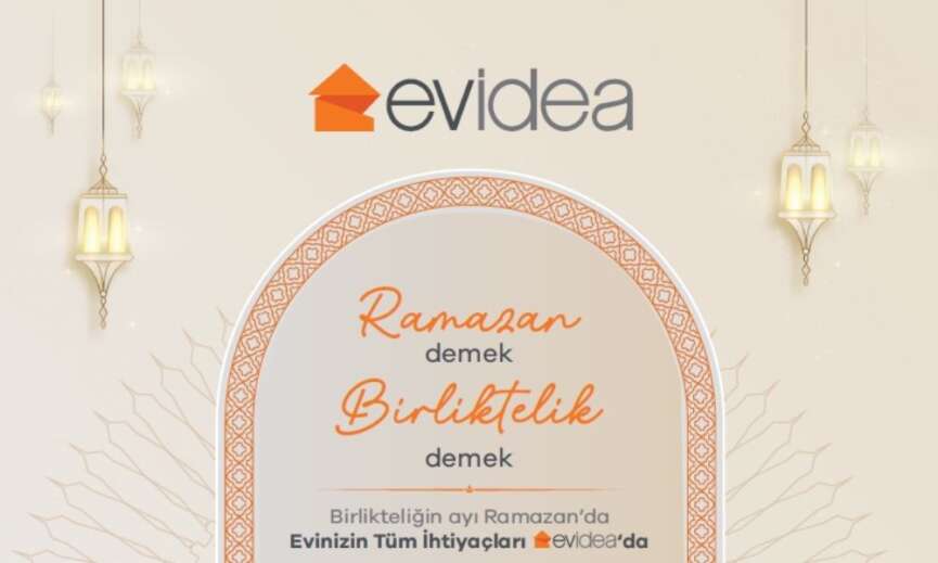 Evidea ramazan sofralarina ozel urunleriyle goz kamastiriyor