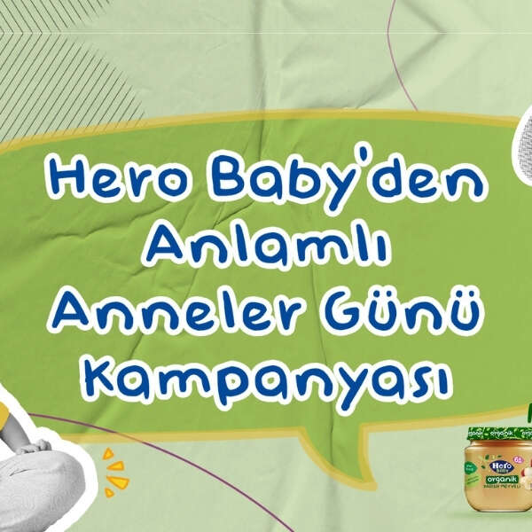 Hero Baby’den Anneler Günü’nde anlamlı mesaj