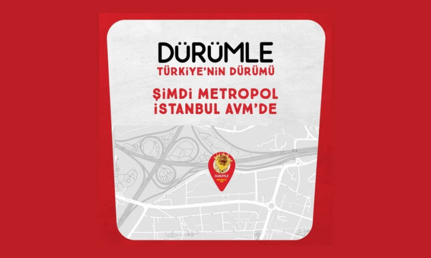 Durumle Istanbul Metropol AVMde yeni restoranini acti