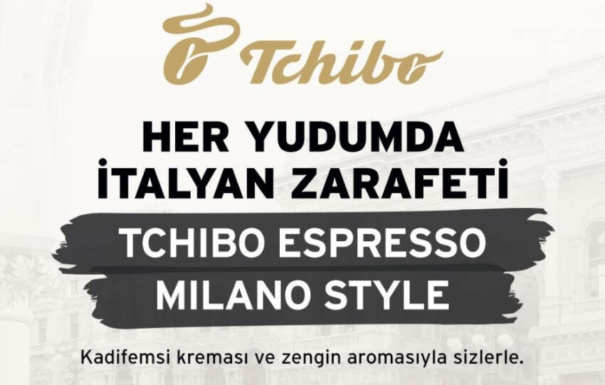Tchibo Espresso Milano Style ile her yudumda Italyan Zarafeti