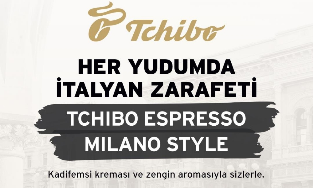 Tchibo Espresso Milano Style ile her yudumda İtalyan Zarafeti