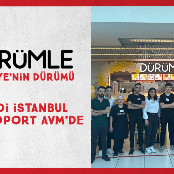 Dürümle İstanbul Metroport AVM’de yeni restoranını açtı
