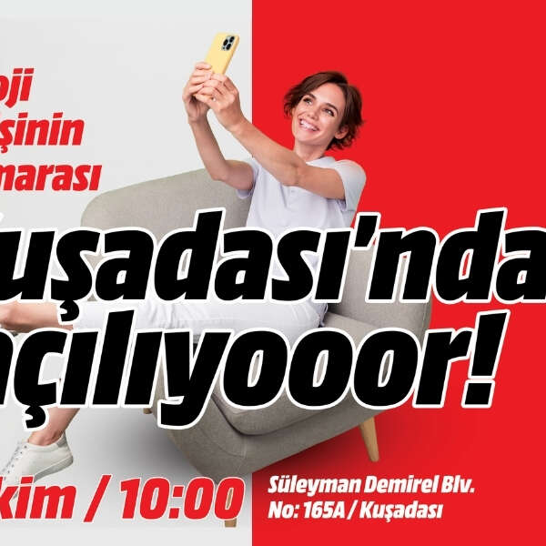 İlker Özçetin 12 MediaMarkt’ın yeni mağazası Kuşadası’nda açılıyor