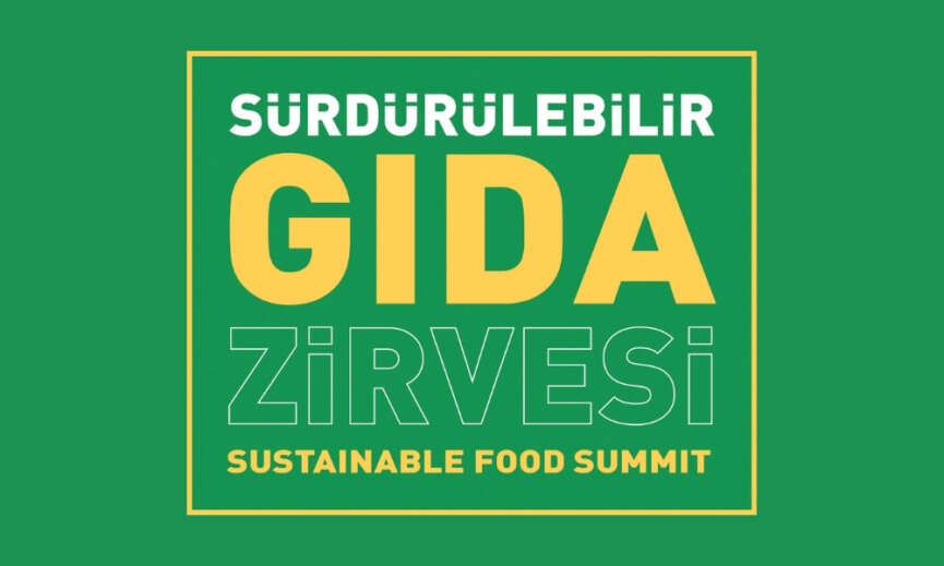 10. Surdurulebilir Gida Zirvesinde sektorun tum paydaslari bir araya geliyor