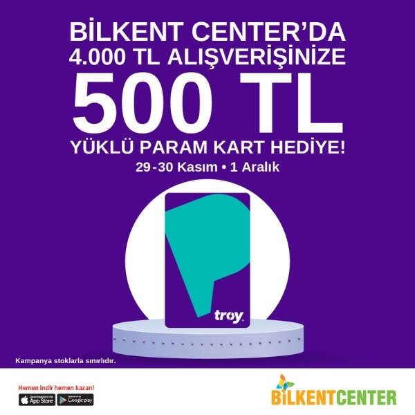 Alışveriş keyfi katlanıyor: 500 TL’lik Bilkent Center kart sizi bekliyor