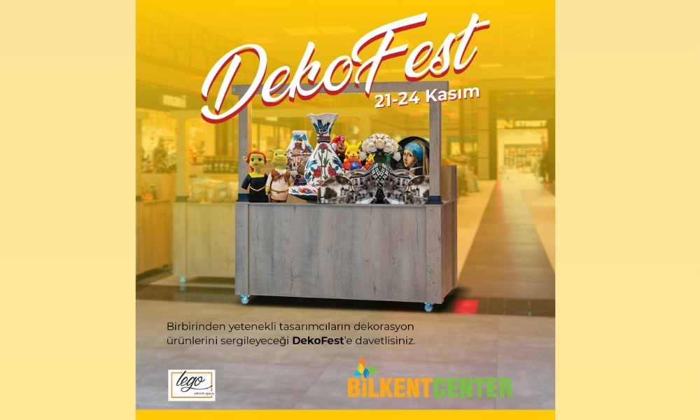 Bilkent Center’da DekoFest heyecanı başlıyor