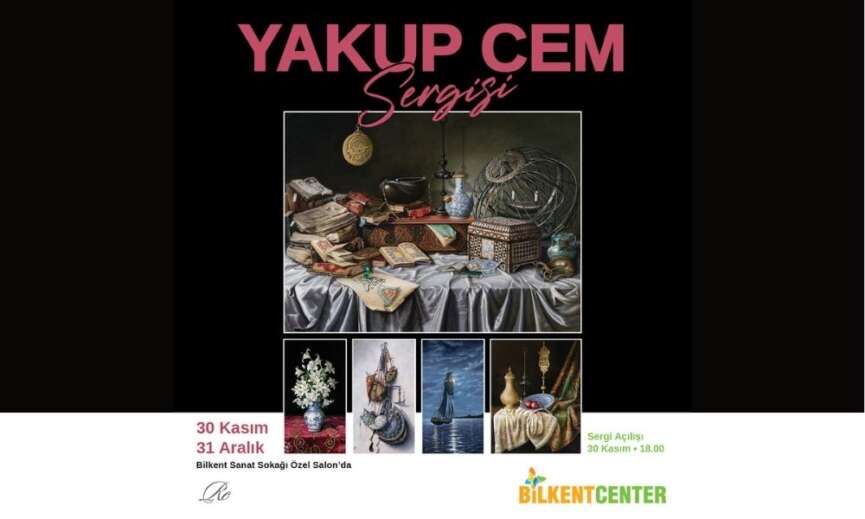 Bilkent Sanat Sokaginda Yakup Cem ile sanat dolu bir yolculuk basliyor