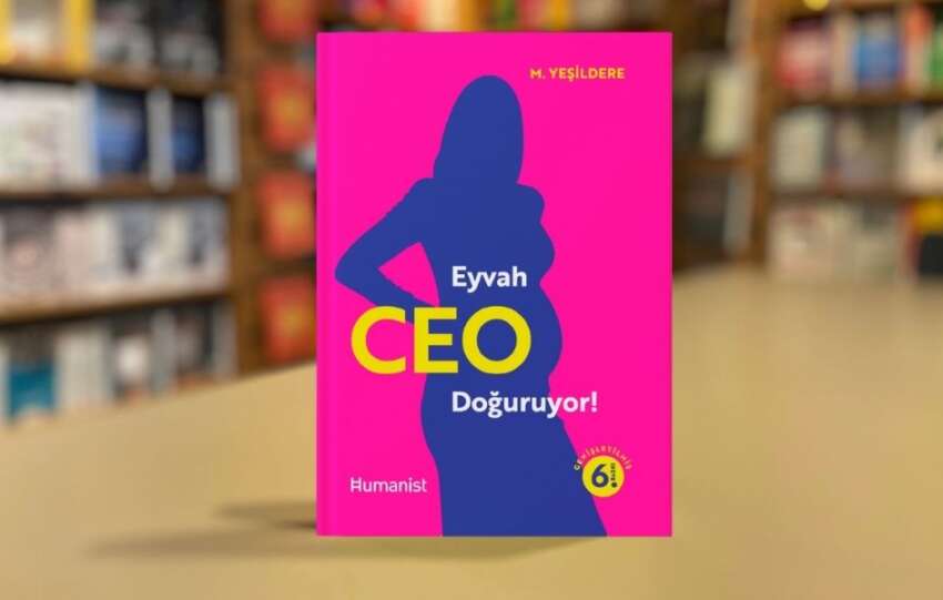 Murat Yesilderenin Eyvah CEO Doguruyor kitabi 6. baskisiyla raflarda