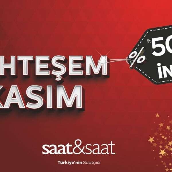 İlker Özçetin 12 Saat&Saat’ten muhteşem kasım indirimleri
