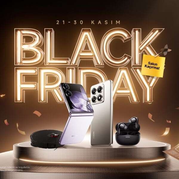 İlker Özçetin 5 Xiaomi’den Black Friday’e özel büyük fırsatlar başladı