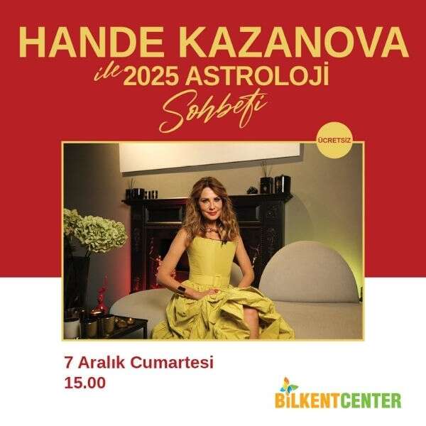 İlker Özçetin 11 Hande Kazanova, astroloji tutkunlarıyla Bilkent Center’da buluşuyor