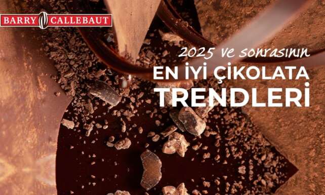 Barry Callebaut Turkiye cikolatanin gelecegini acikladi