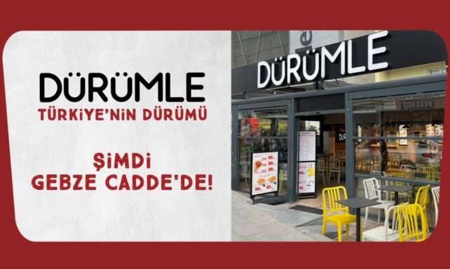 Durumle Gebze Caddede yeni restoranini acti