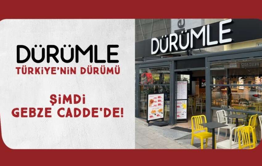 Durumle Gebze Caddede yeni restoranini acti