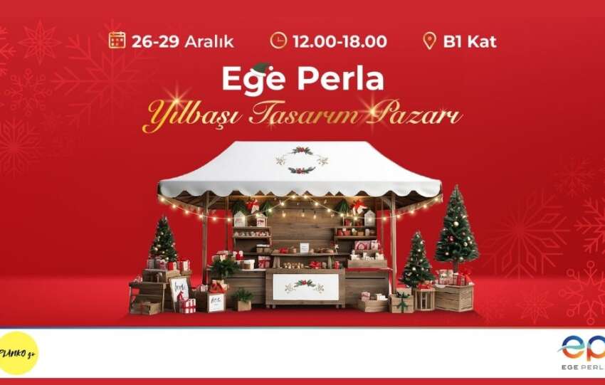 Herkesin heyecanla bekledigi Yilbasi Tasarim Pazari Ege Perlada kuruluyor