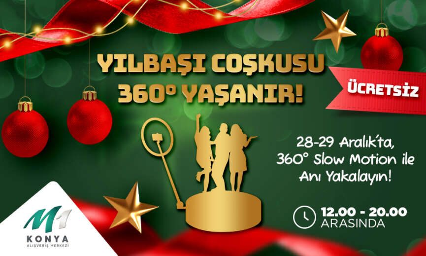 M1 Konya AVMde yilbasi coskusu 360° yasaniyor