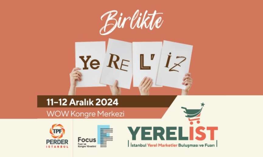 Yerelist 11 12 Aralik tarihlerinde sektor paydaslarini 8.kez bir araya getirecek