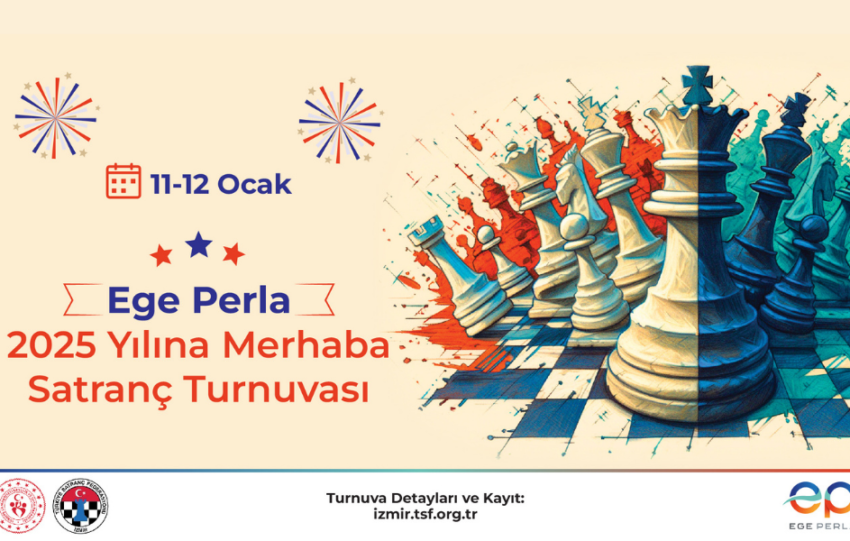 2025 Yilina Merhaba Satranc Turnuvasi Ege Perlada