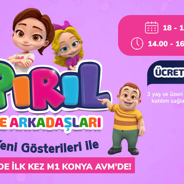 Pırıl ve arkadaşları Türkiye’de ilk kez M1 Konya AVM’de